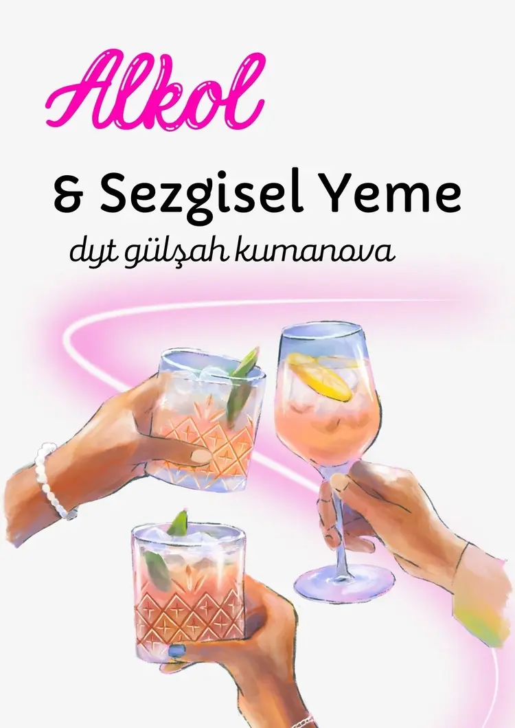 SEZGİSEL YEME & ALKOL